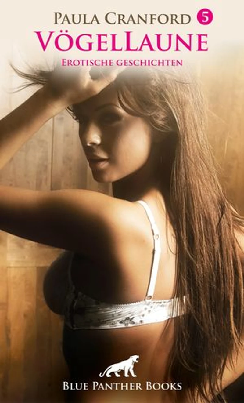 VögelLaune 5 | Erotische Geschichten: Sexy, frivol und geil ...