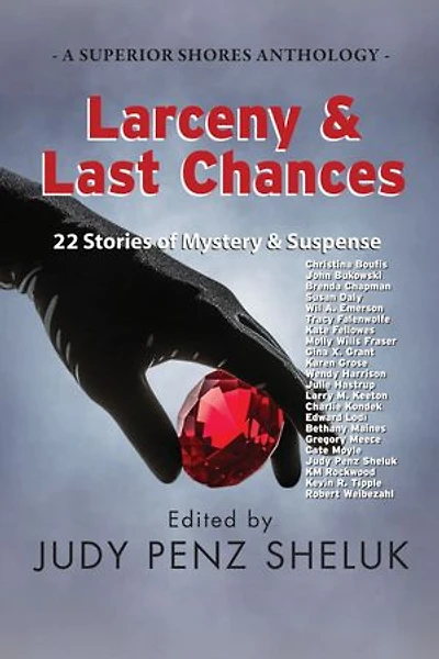 Larceny & Last Chances: 22 Stories of Mystery Suspense