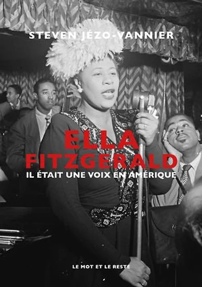 Ella Fitzgerald: Il était une voix en Amérique