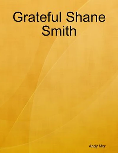 Grateful Shane Smith