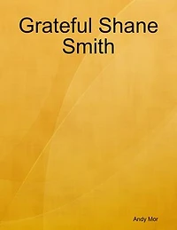 Grateful Shane Smith