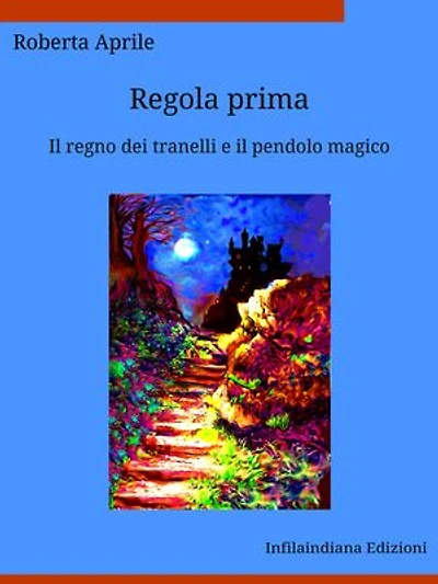 Regola Prima: Il regno dei tranelli e il pendolo magico
