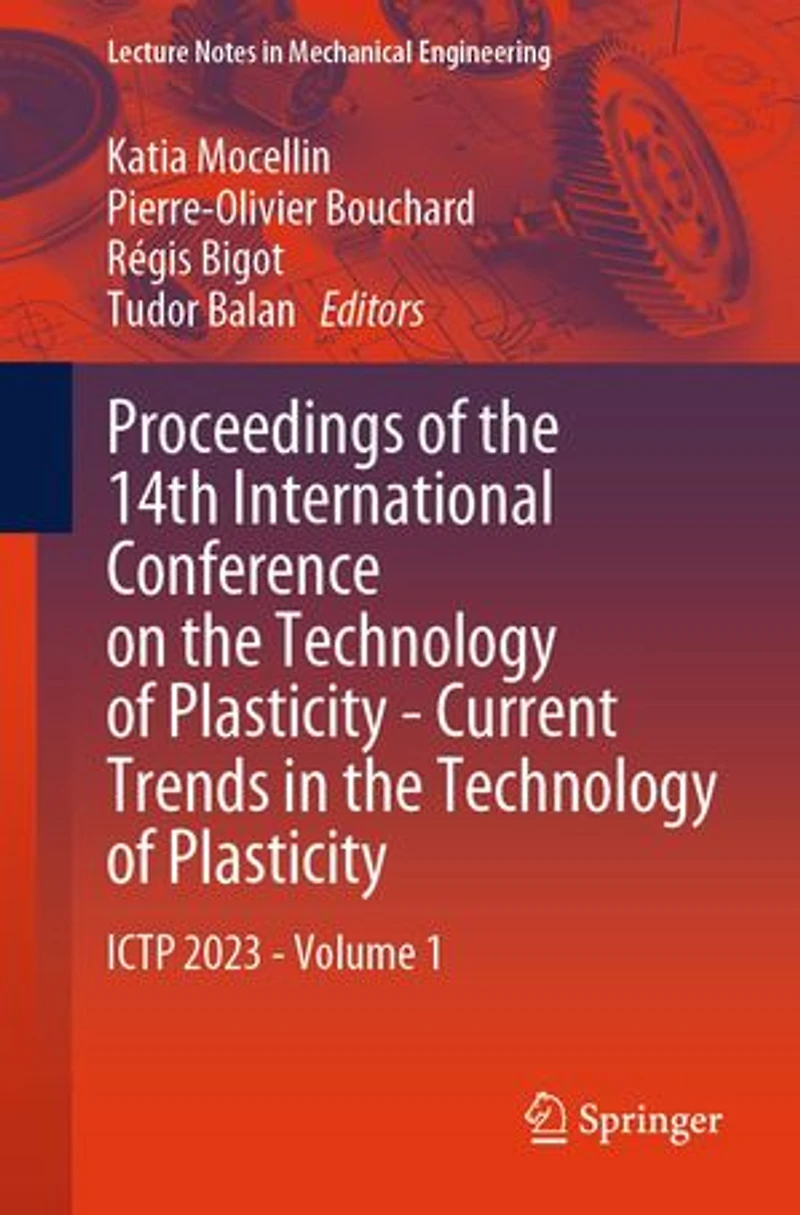 Proceedings of the 14th International Conference on Technology Plasticity - Current Trends Plasticity: ICTP 2023 Volume 1