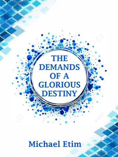 The Demands Of A Glorious Destiny