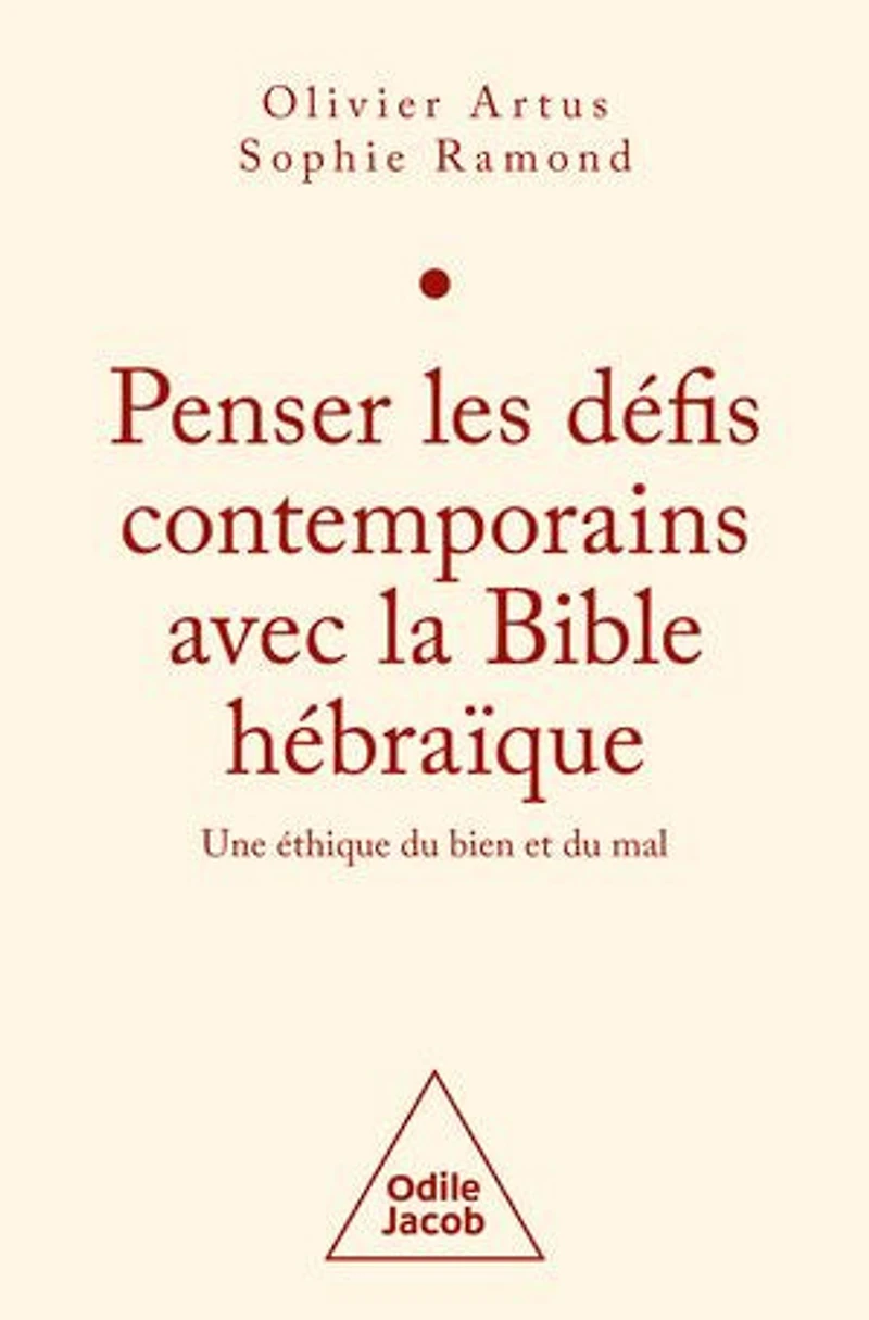 Penser les défis contemporains avec la Bible hébraïque: une éthique du bien et mal