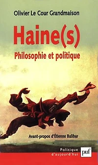 Haine(s): philosophie et politique