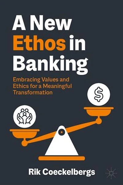 a New Ethos Banking: Embracing Values and Ethics for Meaningful Transformation