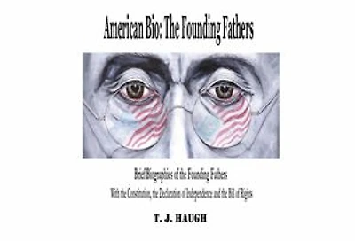 American Bio: The Founding Fathers