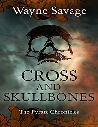 Cross and Skullbones: The Pyrate Chronicles