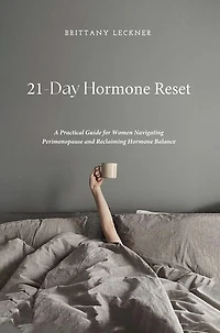 21-Day Reset: A Womans's Guide To Hormone Balance