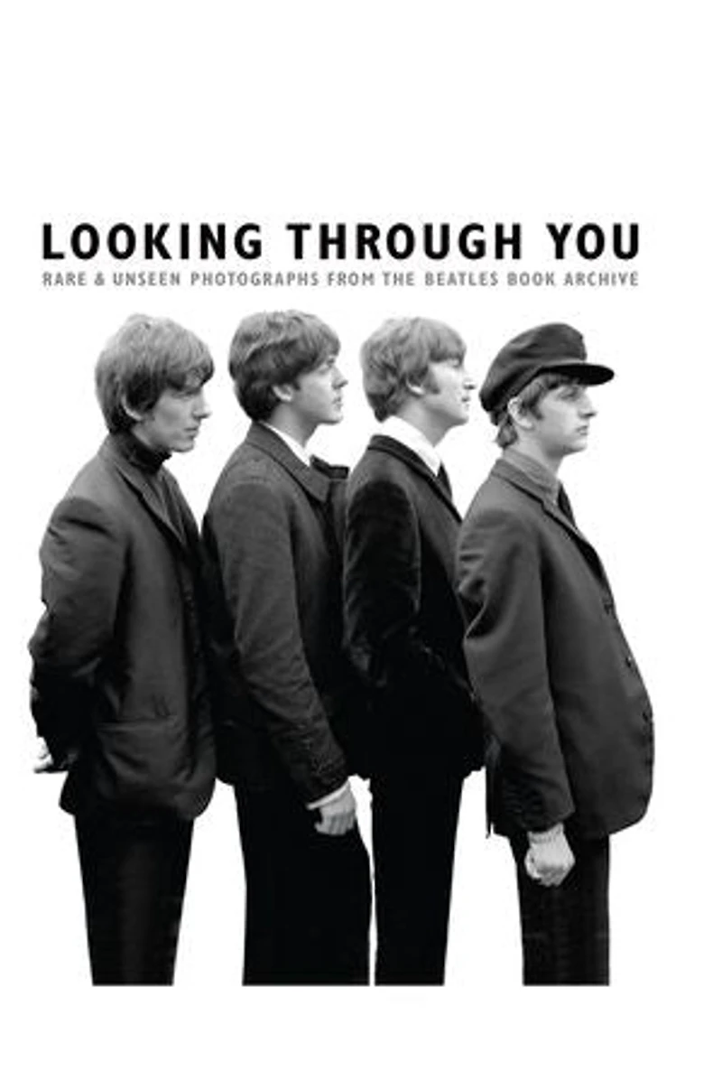 Looking Through You: Rare & Unseen Photographs From The Beatles Book Archive