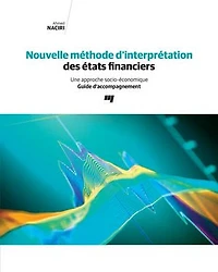 Nouvelle méthode d'interprétation des états financiers : une approche socio-économique guide d'accompagnement: d'accompagnement