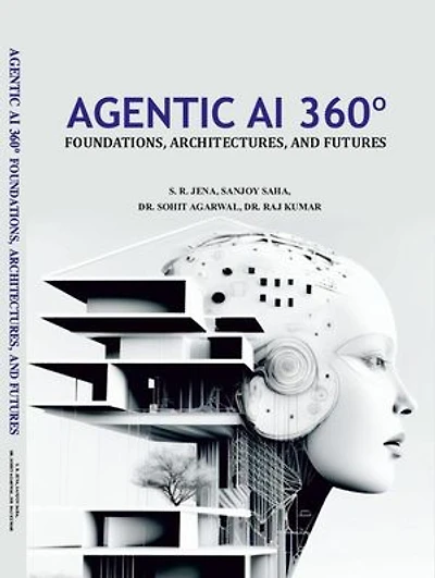 Agentic AI 360º Foundations, Architectures, and Futures: 1, #1