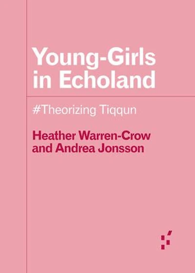 Young-Girls Echoland: #Theorizing Tiqqun