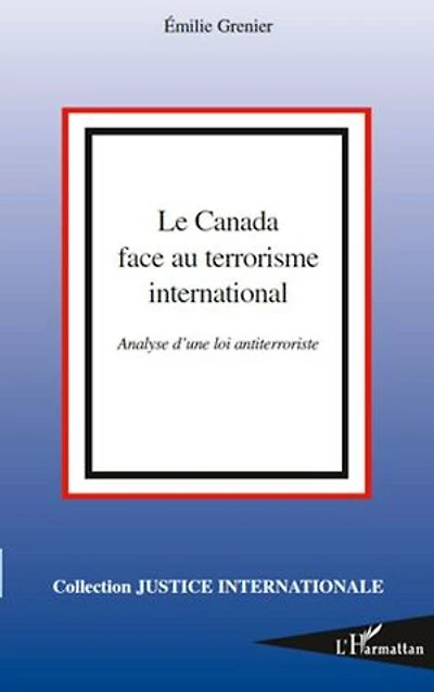 Le canada face au terrorisme international - analyse d'une l
