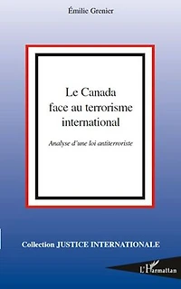Le canada face au terrorisme international - analyse d'une l