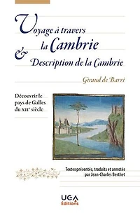 Voyage à travers la Cambrie & Description de Cambrie: découvrir le pays Galles au XIIe siècle