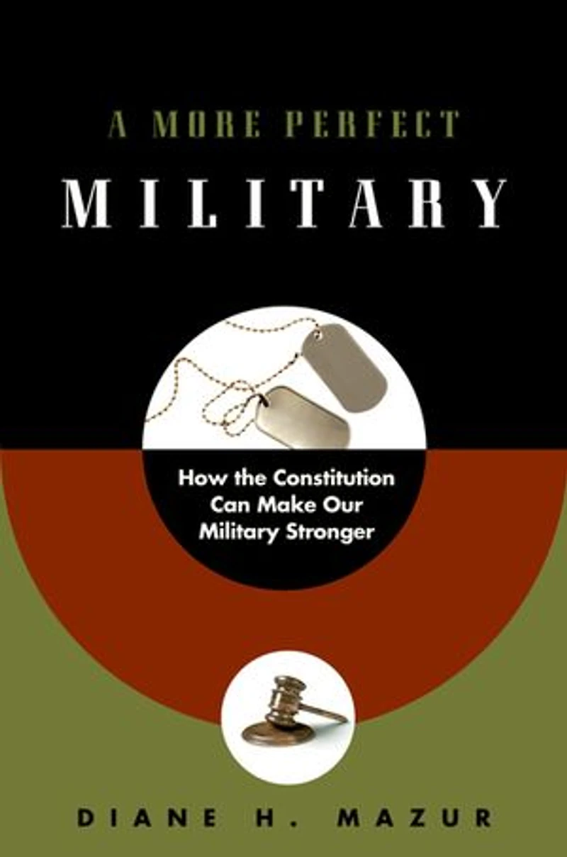 A More Perfect Military: How The Constitution Can Make Our Military Stronger