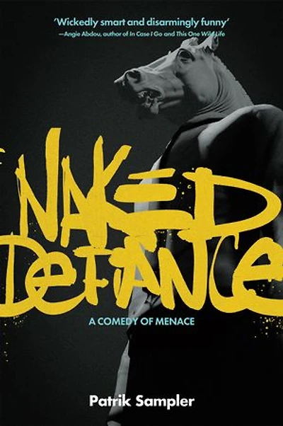 Naked Defiance: A Comedy of Menace