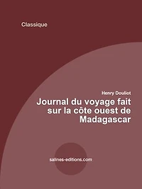 Journal du voyage fait sur la côte ouest de Madagascar