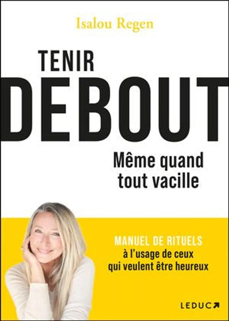 Tenir debout: même quand tout vacille