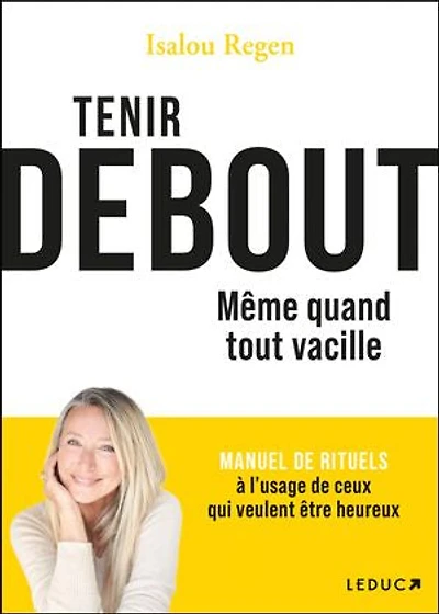 Tenir debout: même quand tout vacille