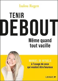 Tenir debout: même quand tout vacille