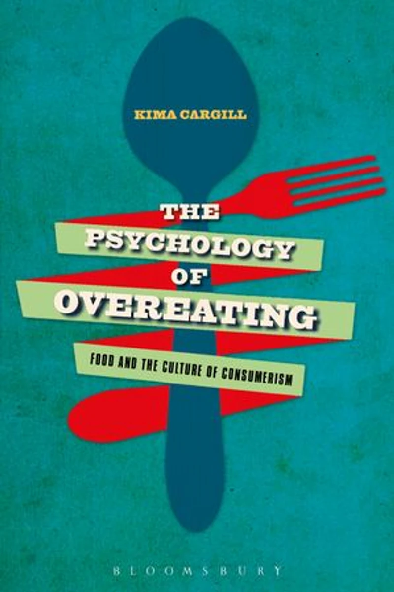 the Psychology of Overeating: Food and Culture Consumerism