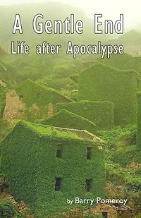 A Gentle End: Life after Apocalypse