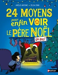 24 moyens pour enfin voir le pere noel ou pas !