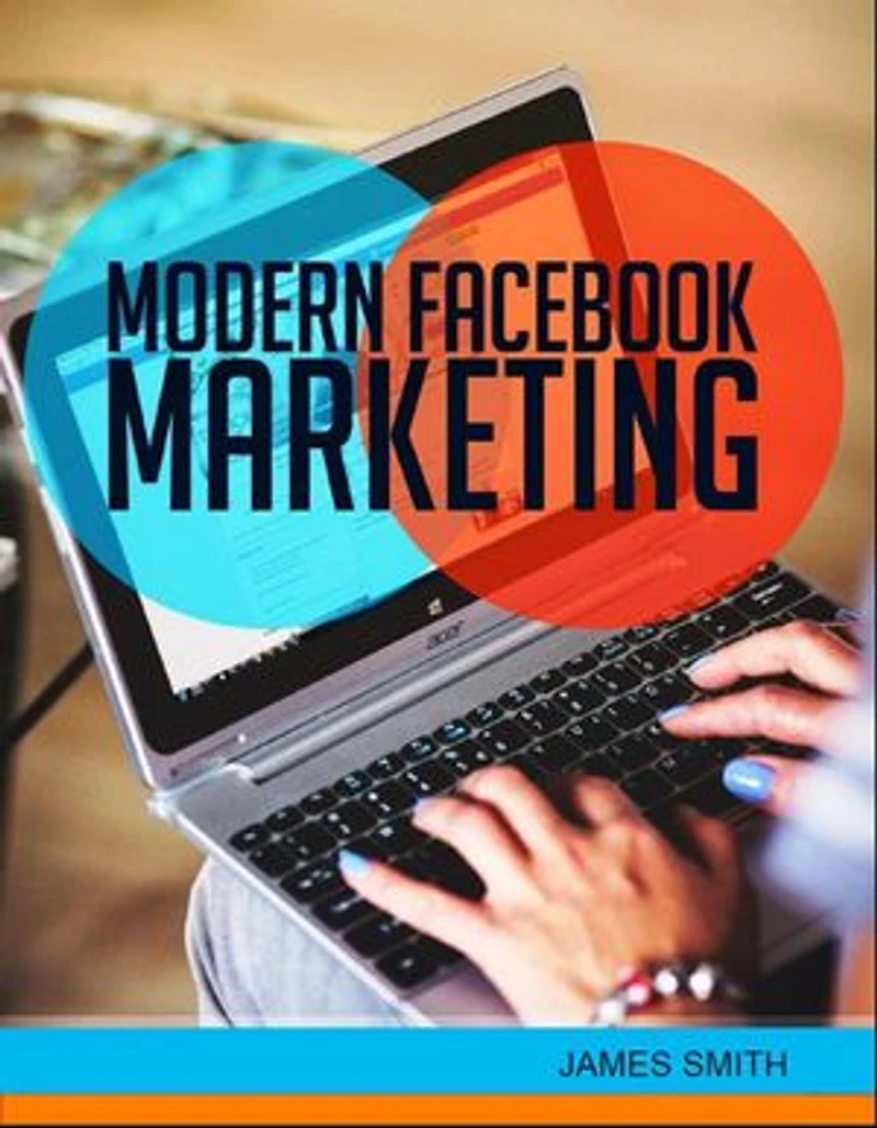 Modern Facebook Marketing