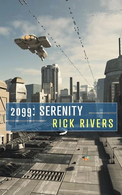 2099: Serenity: A SciFi Bounty Hunting Adventure