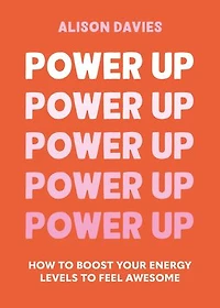 Power Up: How Smart Women Win The New Economy