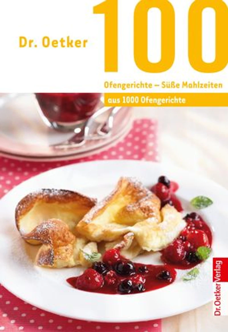 100 Ofengerichte - Vegetarisch: aus 1000