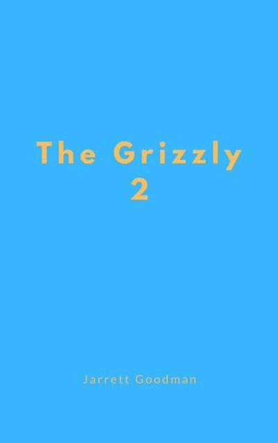 The Grizzly 2