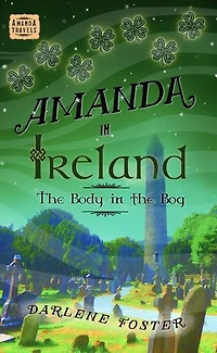 Amanda in Ireland: The Body in the Bog: Amanda Travels, #11