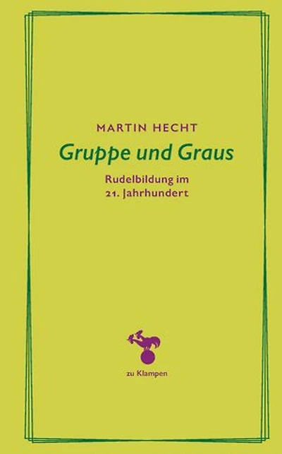Gruppe und Graus: Rudelbildung im 21. Jahrhundert