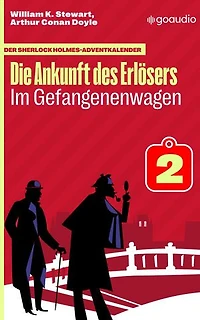 Im Gefangenenwagen: Der Sherlock Holmes-Adventkalender: Die Ankunft des Erlösers, Folge 2
