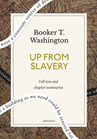 Up from Slavery: A Quick Read edition: An Autobiography