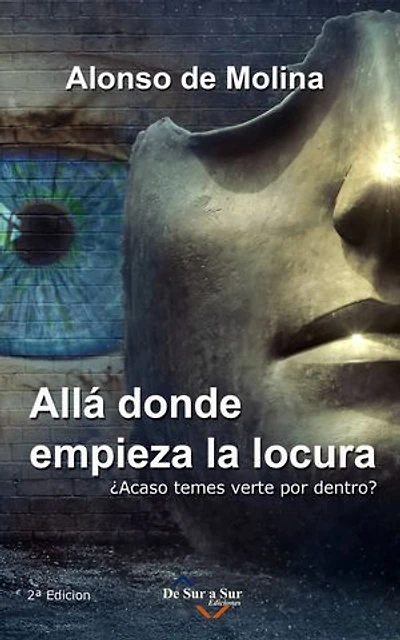 Allá donde empieza la locura: ¿Acaso temes verte por dentro?