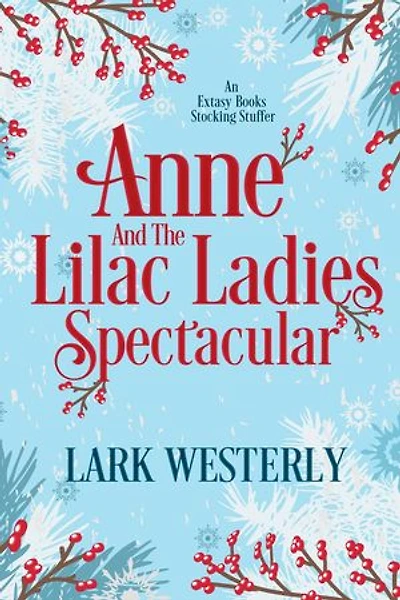 Anne and the Lilac Ladies Spectacular