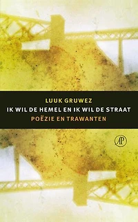 Ik wil de hemel en ik wil de straat: poëzie en trawanten
