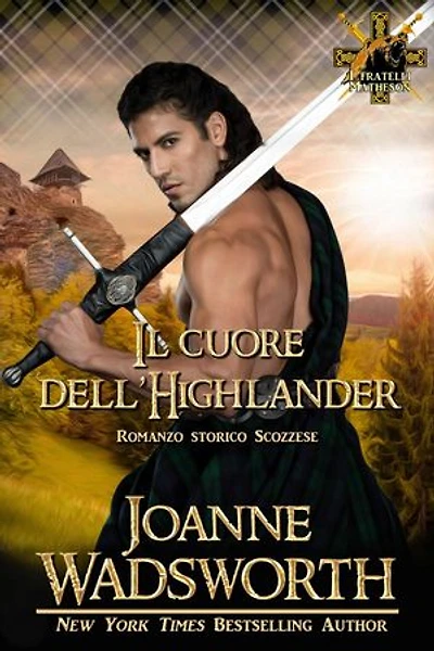Il cuore dell'Highlander: Romanzo storico Scozzese