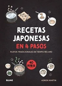 Recetas japonesas en cuatro pasos: Platos tradicionales en tiempo récord