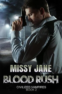 Blood Rush: Civilized Vampires, #2