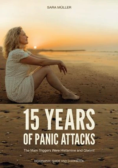 15 Years of Panic Attacks: The Main Triggers Were Histamine and Gluten!