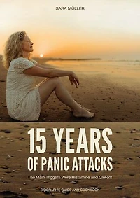 15 Years of Panic Attacks: The Main Triggers Were Histamine and Gluten!