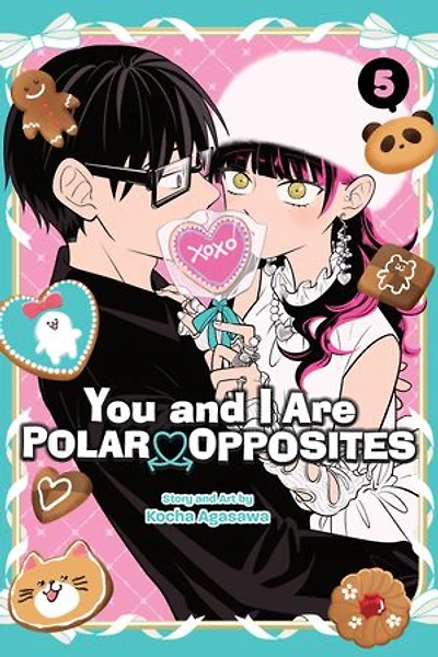 You and I Are Polar Opposites, Vol. 5