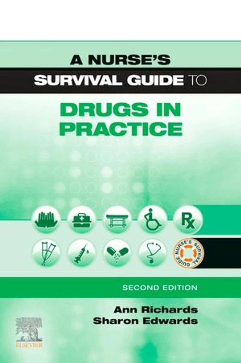 A Nurse's Survival Guide to Drugs Practice