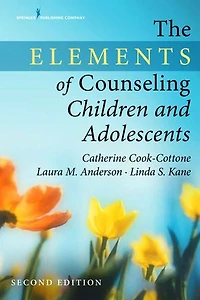 The Elements of Counseling Children and Adolescents